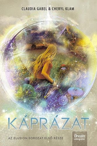 Könyvajánló: Claudia Gabel&Cheryl Klam-Káprázat